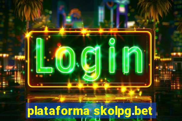 plataforma skolpg.bet